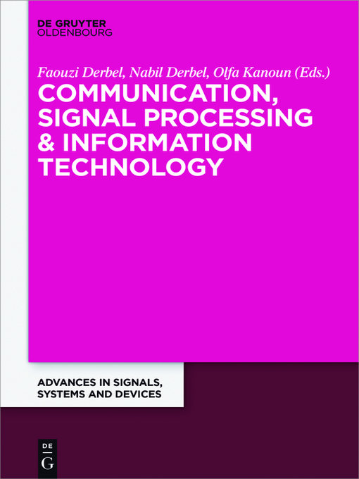 Title details for Communication, Signal Processing & Information Technology by Faouzi Derbel - Available